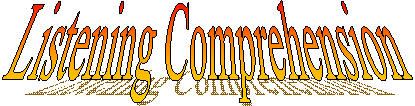 Listening Comprehension